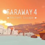 Solution pour Faraway 4 Ancient Escape