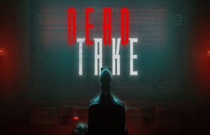 Lire la suite à propos de l’article Solution pour Dead Take, horreur