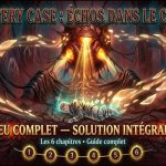 Mystery Case Echos dans le Cocon Solution Complète