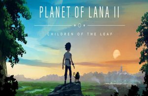 Lire la suite à propos de l’article Planet of Lana 2 : soluce des chapitres 1 et 2, guide pas à pas