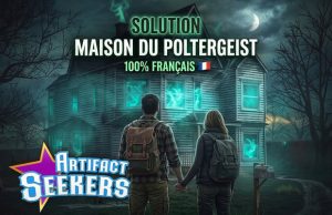 Lire la suite à propos de l’article Artifact Seekers Episode 15 Maison du Poltergeist Solution